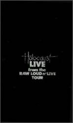 Holocaust (UK) : Live from the Raw Loud 'n' Live Tour